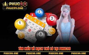 Bạch Thủ Lô Tại PHUC99 – Phương Pháp Bắt Cầu Tỷ Lệ Trúng Cao